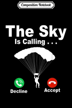 Composition Notebook: Paragliding The Ski is calling Paraglider Mountain  Journal/Notebook Blank Lined Ruled 6x9 100 Pages