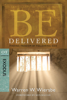 Be Delivered (Be Series) - Book  of the "Be" Commentary
