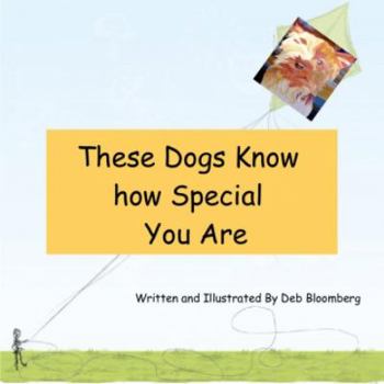 Paperback These Dogs Know How Special You Are [Large Print] Book