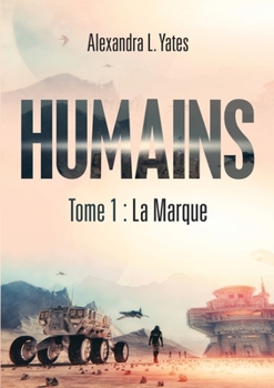Paperback Humains: Tome 1: La Marque [French] Book