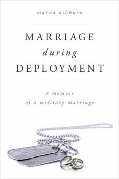 Hardcover Marriage During Deployment: A Memoir of a Military Marriage Book