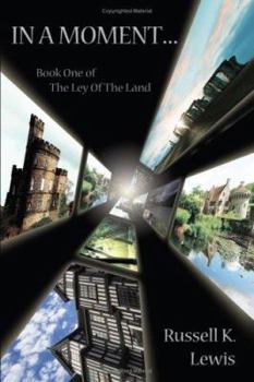 Paperback In a Moment...: Book One of the Ley of the Land. Book