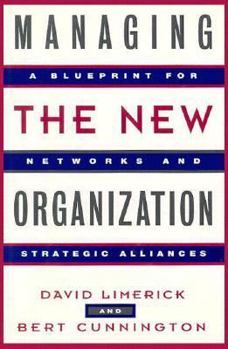 Hardcover Managing the New Organization: A Blueprint for Networks and Strategic Alliances Book