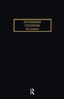 Paperback Enterprise Unionism in Japan Book