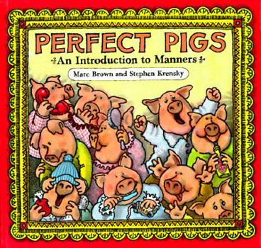 Perfect Pigs: An Introduction to Manners