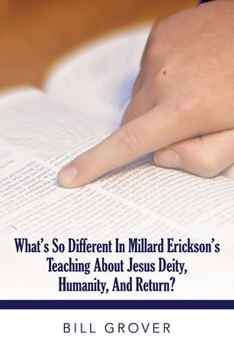 Paperback What's So Different in Millard Erickson's Teaching About Jesus Diety, Humanity, and Return? Book