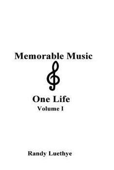 Paperback Memorable Music & One Life: Volume I Book