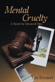 Hardcover Mental Cruelty: A Novel for Divorced Men Book