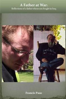 Paperback A Father at War: Reflections of a father whose son fought in Iraq Book