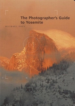 Paperback The Photographer's Guide to Yosemite Book