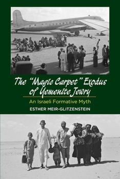 The Magic Carpet Exodus of Yemenite Jewry: An Israeli Formative Myth