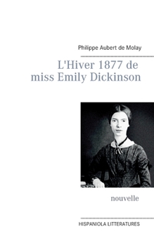 Paperback L'Hiver 1877 de miss Emily Dickinson [French] Book