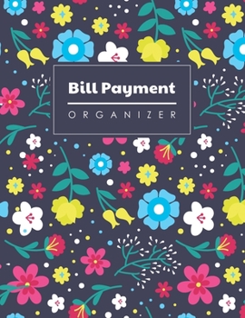 Bill Payment Organizer: Accouting Ledger Notebook | Bill Organizer | Debt Tracker Planner | Expense Tracker Notebook | Financial Planning |Bill Payment Checklist (Bill Payment Log)