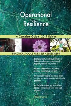 Paperback Operational Resilience A Complete Guide - 2019 Edition Book