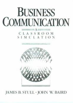 Paperback Business Communication: A Classroom Simulation Book