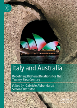 Hardcover Italy and Australia: Redefining Bilateral Relations for the Twenty-First Century Book