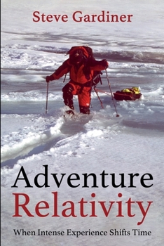 Paperback Adventure Relativity: When Intense Experience Shifts Time Book