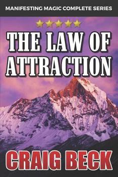Paperback The Law of Attraction: The Secret to Manifesting Magic, Money and Love Book