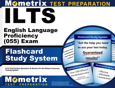 ILTS English Language Proficiency (055) Exam Flashcard Study System: ILTS Test Practice Questions & Review for the Illinois Licensure Testing System (Cards)