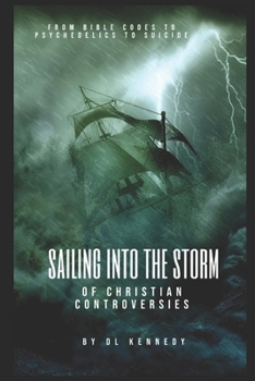 Sailing Into the Storm: of Christian Controversies