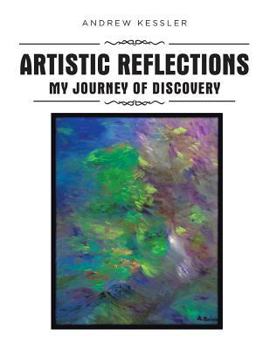 Paperback Artistic Reflections: My Journey of Discovery Book