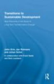 Hardcover Transitions to Sustainable Development: New Directions in the Study of Long Term Transformative Change Book