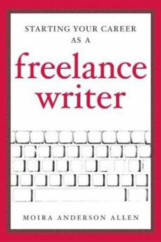 Paperback Starting Your Career as a Freelance Writer Book