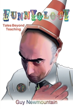Paperback Funnyology: Tales Beyond Teaching Book
