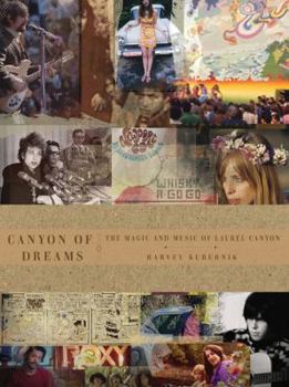 Hardcover Canyon of Dreams: The Magic and the Music of Laurel Canyon Book