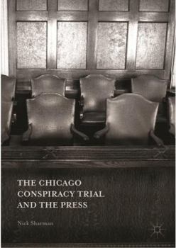 Hardcover The Chicago Conspiracy Trial and the Press Book