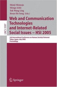 Paperback Web and Communication Technologies and Internet-Related Social Issues - Hsi 2005: 3rd International Conference on Human-Society@internet, Tokyo, Japan Book
