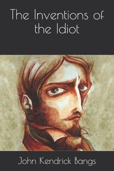Paperback The Inventions of the Idiot Book