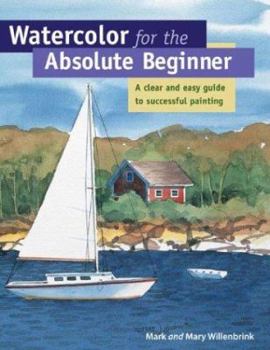 Paperback Watercolor for the Absolute Beginner Book