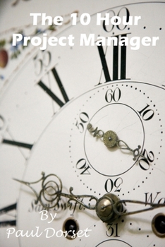 Paperback The 10 Hour Project Manager Book