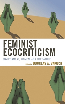Paperback Feminist Ecocriticism: Environment, Women, and Literature Book