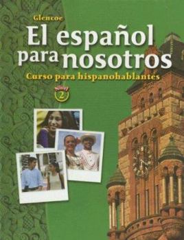 Hardcover El Español Para Nosotros: Curso Para Hispanohablantes Level 2, Student Edition [Spanish] Book