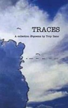 Paperback Traces: A collection of poems by Troy Ilano Book