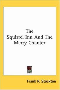 Paperback The Squirrel Inn And The Merry Chanter Book