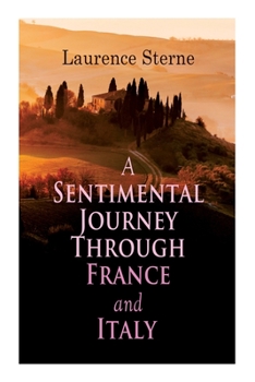 Paperback A Sentimental Journey Through France and Italy: Autobiographical Novel Book