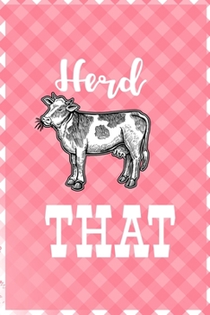 Herd That: Notebook Journal Composition Blank Lined Diary Notepad 120 Pages Paperback Pink Grid Cow