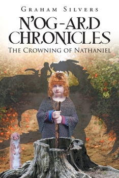 Paperback N'og-Ard Chronicles: The Crowning of Nathaniel Book