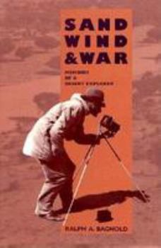 Hardcover Sand, Wind, and War: Memoirs of a Desert Explorer Book