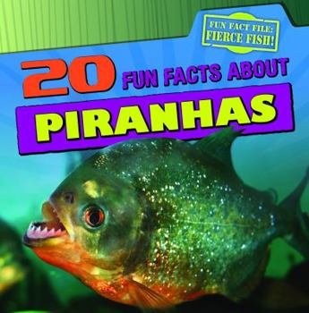 Library Binding 20 Fun Facts about Piranhas Book