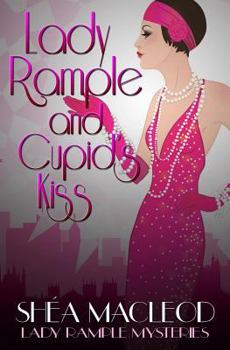 Lady Rample and Cupid's Kiss - Book #6 of the Lady Rample