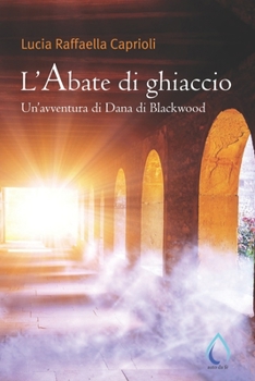 Paperback L'Abate di ghiaccio: Un'avventura di Dana di Blackwood [Italian] Book