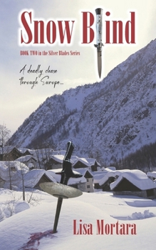 Paperback Snow Blind: Book Two in the Silver Blades Series Book