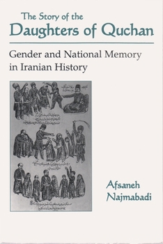 Paperback Story of Daughters of Quchan: Gender and National Memory in Iranian History Book