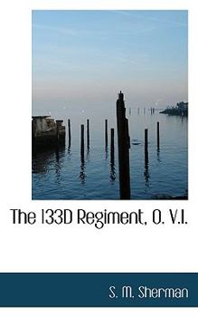 Paperback The 133d Regiment, O. V.I. Book