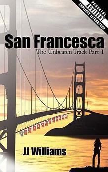 Paperback San Francesca: The Unbeaten Track Part 1 Book