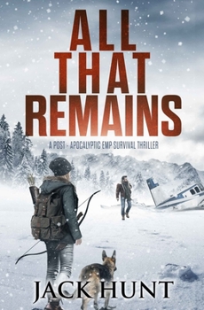 All That Remains - Book #1 of the Lone Survivor